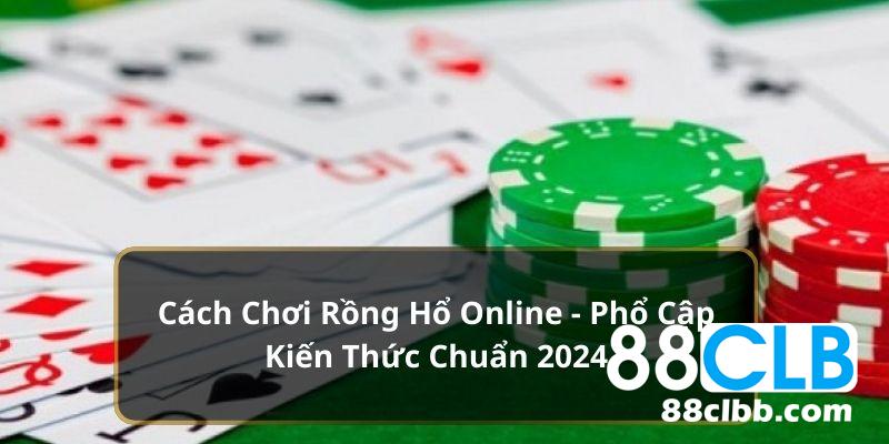 cách chơi Rồng Hổ online